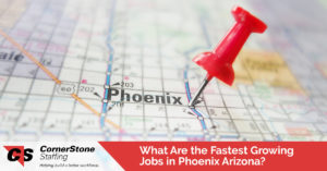 What Are the Fastest Growing Jobs In Phoenix Arizona